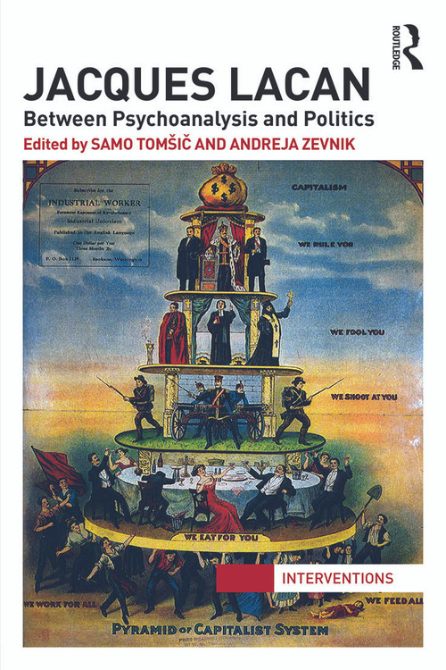Jacques Lacan (Between Psychoanalysis and Politics) - 9780415724333 by Samo Tomšič, Andreja Zevnik, 9780415724333