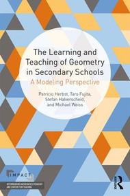 The Learning and Teaching of Geometry in Secondary Schools (A Modeling Perspective) - 9780415856911 by Pat Herbst, Taro Fujita, Stefan Halverscheid, Michael Weiss, 9780415856911