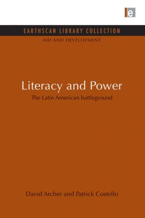 Literacy and Power (The Latin American battleground) - 9780415845663 by David Archer, Patrick Costello, 9780415845663