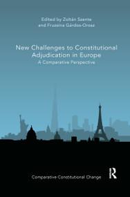 New Challenges to Constitutional Adjudication in Europe (A Comparative Perspective) - 9780367893606 by Zoltán Szente, Fruzsina Gárdos-Orosz, 9780367893606