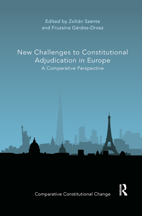 New Challenges to Constitutional Adjudication in Europe (A Comparative Perspective) - 9780367893606 by Zoltán Szente, Fruzsina Gárdos-Orosz, 9780367893606