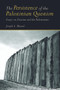 The Persistence of the Palestinian Question (Essays on Zionism and the Palestinians) - 9780415770101 by Joseph Massad, 9780415770101