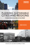 Planning Sustainable Cities and Regions (Towards More Equitable Development) by Karen Chapple, 9781138956643
