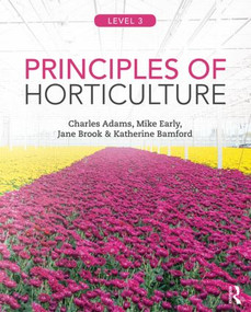 Principles of Horticulture: Level 3 by Charles Adams, 9780415859097