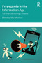 Propaganda in the Information Age (Still Manufacturing Consent) - 9781138366404 by Alan MacLeod, 9781138366404
