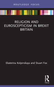 Religion and Euroscepticism in Brexit Britain - 9781032005621 by Ekaterina Kolpinskaya, Stuart Fox, 9781032005621