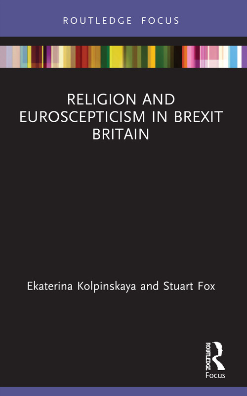 Religion and Euroscepticism in Brexit Britain - 9781032005621 by Ekaterina Kolpinskaya, Stuart Fox, 9781032005621