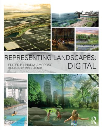 Representing Landscapes: Digital by Nadia Amoroso, 9781138778382