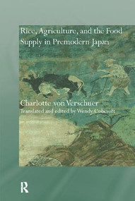 Rice, Agriculture, and the Food Supply in Premodern Japan - 9781138099296 by Charlotte Verschuer, Wendy Cobcroft, 9781138099296