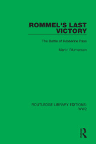 Rommel's Last Victory (The Battle of Kasserine Pass) by Martin Blumenson, 9781032079783