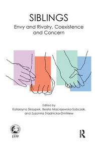 Siblings (Envy and Rivalry, Coexistence and Concern) - 9781780491813 by Beata Maciejewska, Katarzyna Skrzypek, Zuzanna Stadnicka-Dmitriew, 9781780491813
