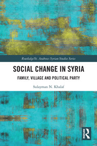 Social Change in Syria (Family, Village and Political Party) - 9780367506278 by Sulayman N. Khalaf, 9780367506278
