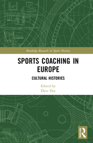 Sports Coaching in Europe (Cultural Histories) by Dave Day, 9780367542702