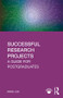 Successful Research Projects (A Guide for Postgraduates) - 9780815376750 by Anne Lee, 9780815376750