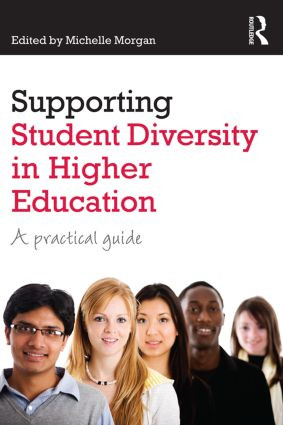 Supporting Student Diversity in Higher Education (A practical guide) by Michelle Morgan, 9780415818230