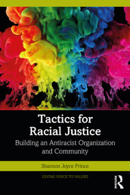 Tactics for Racial Justice (Building an Antiracist Organization and Community) by Shannon Joyce Prince, 9780367700287