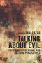Talking about Evil (Psychoanalytic, Social, and Cultural Perspectives) by Rina Lazar, 9781138100596