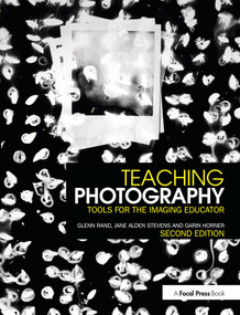 Teaching Photography (Tools for the Imaging Educator) - 9781138838543 by Glenn Rand, Jane Stevens, Garin Horner, 9781138838543