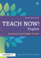 Teach Now! English (Becoming a Great English Teacher) - 9780415711012 by Alex Quigley, 9780415711012