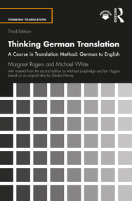Thinking German Translation (A Course in Translation Method: German to English) - 9781138920989 by Margaret Rogers, Michael White, Michael Loughridge, Ian Higgins, Sándor Hervey, 9781138920989