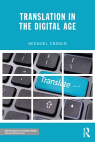 Translation in the Digital Age by Michael Cronin, 9780415608602