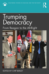 Trumping Democracy (From Reagan to the Alt-Right) - 9781138212497 by Chip Berlet, 9781138212497