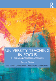 University Teaching in Focus (A Learning-centred Approach) by Lynne Hunt, Denise Chalmers, 9780367442101
