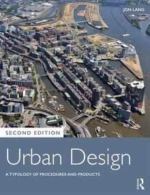 Urban Design (A Typology of Procedures and Products) by Jon Lang, 9781138188358