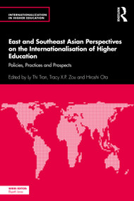 East and Southeast Asian Perspectives on the Internationalisation of Higher Education (Policies, Practices and Prospects) - 9781032004211 by Ly Thi Tran, Tracy X.P. Zou, Hiroshi Ota, 9781032004211