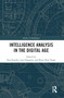 Intelligence Analysis in the Digital Age - 9780367766993 by Stig Stenslie, Lars Haugom, Brigt H. Vaage, 9780367766993