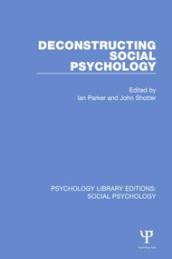 Deconstructing Social Psychology - 9781138844551 by Ian Parker, John Shotter, 9781138844551