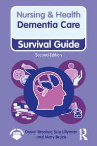 Dementia Care, 2nd ed by Dawn Brooker, Sue Lillyman, Mary Bruce, 9781032217659