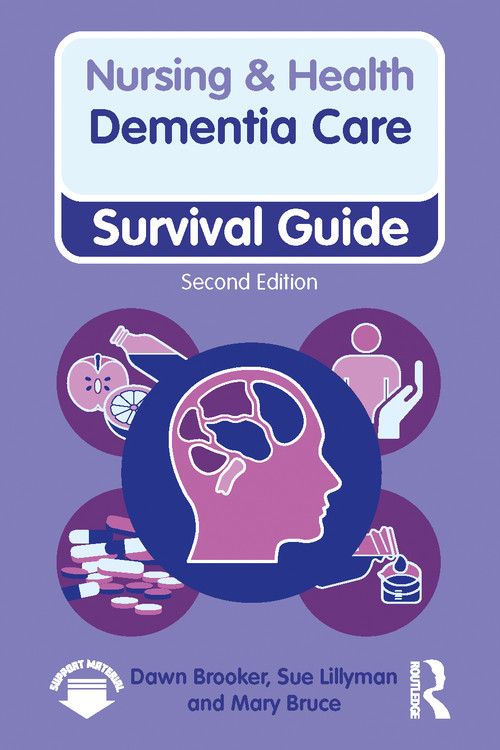Dementia Care, 2nd ed by Dawn Brooker, Sue Lillyman, Mary Bruce, 9781032217659