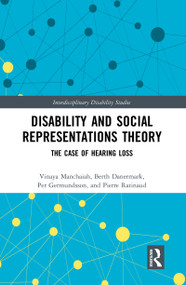 Disability and Social Representations Theory (The Case of Hearing Loss) - 9780367786175 by Vinaya Manchaiah, Berth Danermark, Per Germundsson, Pierre Ratinaud, 9780367786175