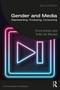 Gender and Media (Representing, Producing, Consuming) by Tonny Krijnen, Sofie Van Bauwel, 9780367332099