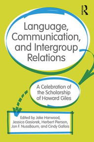 Language, Communication, and Intergroup Relations (A Celebration of the Scholarship of Howard Giles) - 9781138308107 by Jake Harwood, Jessica Gasiorek, Herbert D. Pierson, Jon F. Nussbaum, Cynthia Gallois, 9781138308107