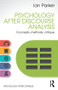 Psychology After Discourse Analysis (Concepts, methods, critique) by Ian Parker, 9781848722118