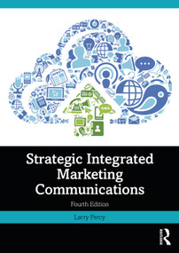 Strategic Integrated Marketing Communications - 9780367770624 by Larry Percy, 9780367770624