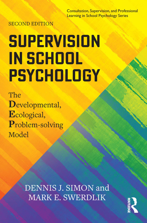 Supervision in School Psychology (The Developmental, Ecological, Problem-solving Model) - 9781032150376 by Dennis J. Simon, Mark E. Swerdlik, 9781032150376