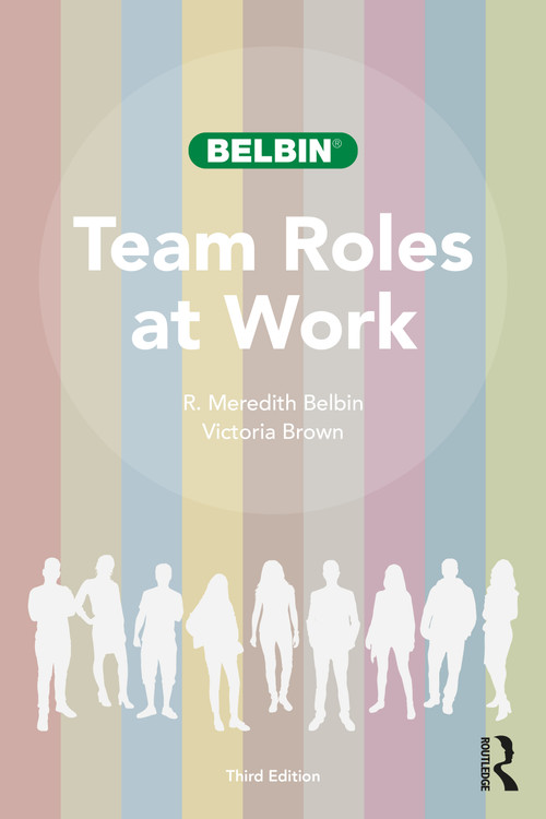 Team Roles at Work by R. Meredith Belbin, Victoria Brown, 9780367756031