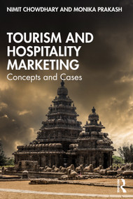 Tourism and Hospitality Marketing (Concepts and Cases) by Nimit Chowdhary, Monika Prakash, 9781032525839
