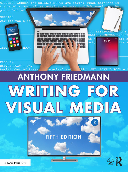 Writing for Visual Media - 9780367236250 by Anthony Friedmann, 9780367236250