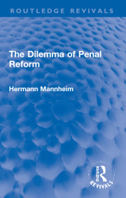 The Dilemma of Penal Reform by Hermann Mannheim, 9781032069975