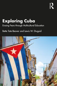 Exploring Cuba (Erasing Fears through Multicultural Education) - 9781032548937 by Bette Tate-Beaver, Lewis W. Diuguid, 9781032548937
