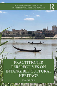 Practitioner Perspectives on Intangible Cultural Heritage by Joanne Orr, 9780367682521