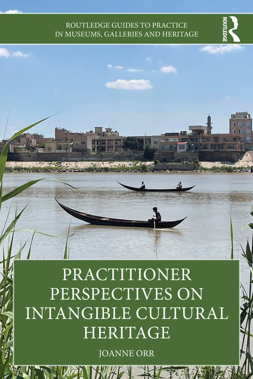 Practitioner Perspectives on Intangible Cultural Heritage by Joanne Orr, 9780367682521