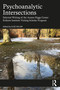Psychoanalytic Intersections (Selected Writing of the Austen Riggs Center Erikson Institute Visiting Scholar Program) by Elise Miller, 9781032345284