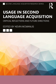 Usage in Second Language Acquisition (Critical Reflections and Future Directions) - 9781032668055 by Kevin McManus, 9781032668055