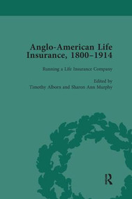 Anglo-American Life Insurance, 1800-1914 Volume 2 - 9781138660472 by Timothy Alborn, Sharon Ann Murphy, 9781138660472