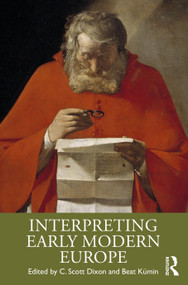 Interpreting Early Modern Europe - 9781138799011 by C. Scott Dixon, Beat Kümin, 9781138799011
